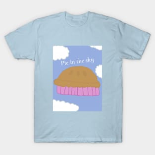 Pie in the sky T-Shirt